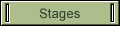 Stages