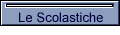 Le Scolastiche