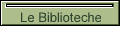 Le Biblioteche